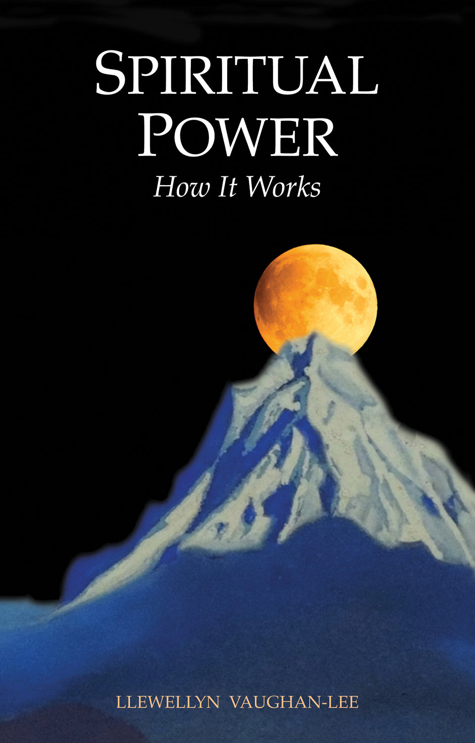 Spiritual Power: How it Works