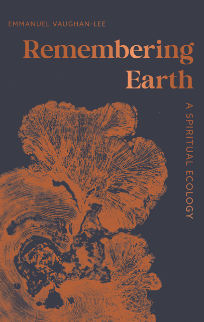 PRE-ORDER: Remembering Earth: A Spiritual Ecology