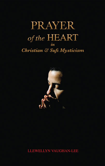Prayer of the Heart in Christian and Sufi Mysticism